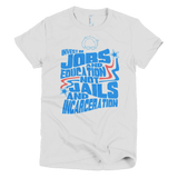 Bernie Sanders quote Invest In Jobs and Education not Jails and Incarceration t shirt