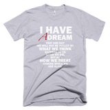 I HAVE A DREAM t shirt