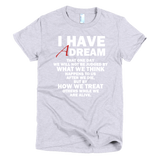 I HAVE A DREAM t shirt