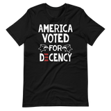 America Voted for Decency Biden defeats Trump tee shirt