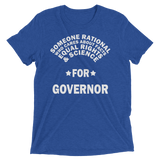 Someone Rational for Governor t-shirt