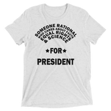 Someone Rational for President t-shirt
