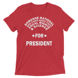 Someone Rational for President t-shirt