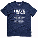I HAVE A DREAM t shirt