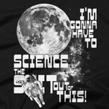I'm gonna have to science the shit out of this! t shirt close-up