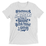 Rational Americans needed for Biggest Voter Turnout in History tee—Voting Campaign shirt