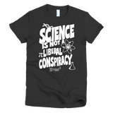 Science is not a Liberal Conspiracy t-shirt