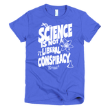 Science is not a Liberal Conspiracy t-shirt