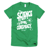 Science is not a Liberal Conspiracy t-shirt