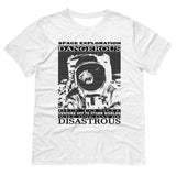 Space Exploration is Dangerous t shirt
