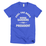 Bernie Sanders for President - FEEL THE BERN Women's t-shirt