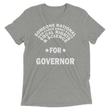 Someone Rational for Governor t-shirt