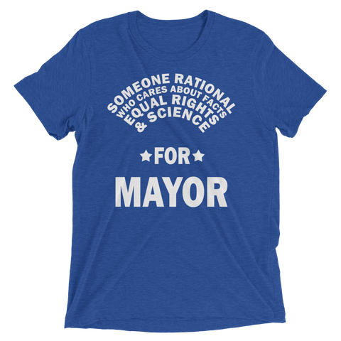 Someone Rational for Mayor t-shirt