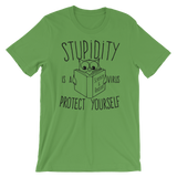 Stupidity is a Virus t-shirt green