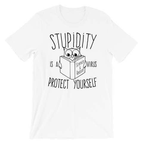Stupidity is a Virus t-shirt white