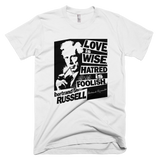 Bertrand Russell - Love is Wise t shirt (White)