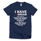 I HAVE A DREAM t shirt women's (Navy)
