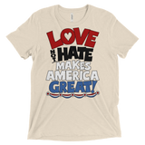 love not hate makes america great shirt