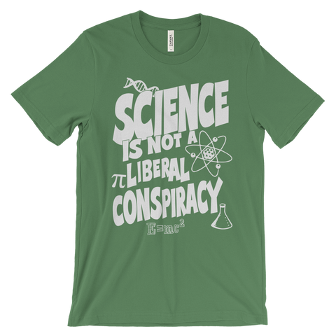 Science is not a Liberal Conspiracy t-shirt