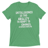 Stephen Hawking t shirt | Intelligence is the ability to adapt to change green