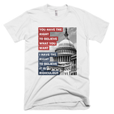 You Have the Right to Believe What You Want shirt (White)