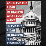 You Have the Right to Believe What You Want shirt close-up